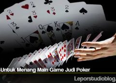 8 Trik Untuk Menang Main Game Judi Poker